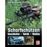 Scharfschützen: Geschichte - Taktik - Waffen